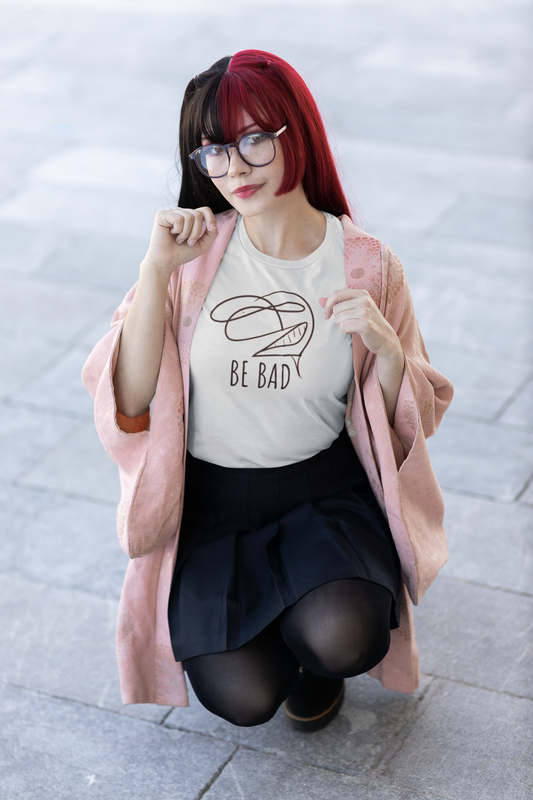 BE BAD - Unisex t-shirt