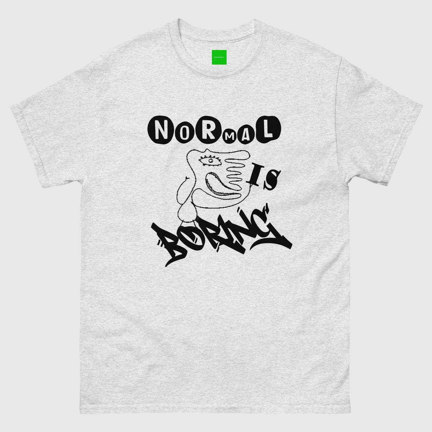 NORMAL IS BORING - CLASSIC T-SHIRT